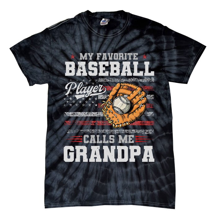 My Favorite Baseball Player Calls Me Grandpa Tie-Dye T-Shirt