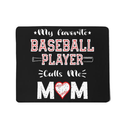 My Favorite Baseball Player Calls Me Mom Mousepad