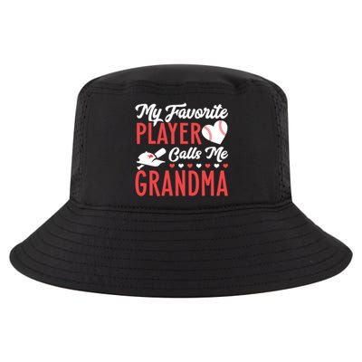 My Favorite Baseball Player Calls Me Grandma Baseball Gift Cool Comfort Performance Bucket Hat