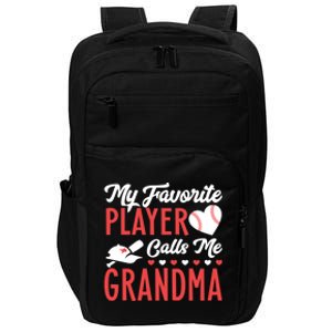 My Favorite Baseball Player Calls Me Grandma Baseball Gift Impact Tech Backpack