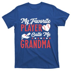 My Favorite Baseball Player Calls Me Grandma Baseball Gift T-Shirt