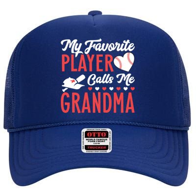 My Favorite Baseball Player Calls Me Grandma Baseball Gift High Crown Mesh Back Trucker Hat