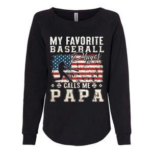 My Favorite Baseball Player Calls Me Papa American Flag Womens California Wash Sweatshirt