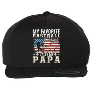 My Favorite Baseball Player Calls Me Papa American Flag Wool Snapback Cap