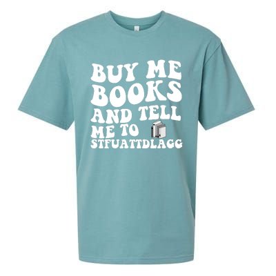 Men Funny Book Lovers Buy Me Books And Tell Me To STFUATTDLAGG Sueded Cloud Jersey T-Shirt