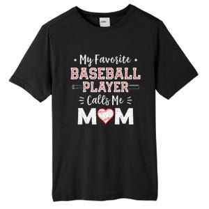 My Favorite Baseball Player Calls Me Mom Mom Baseball Tall Fusion ChromaSoft Performance T-Shirt