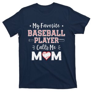 My Favorite Baseball Player Calls Me Mom Mom Baseball T-Shirt