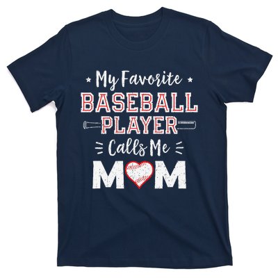 My Favorite Baseball Player Calls Me Mom Mom Baseball T-Shirt