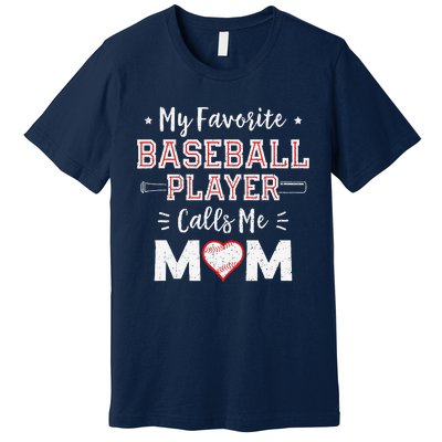 My Favorite Baseball Player Calls Me Mom Mom Baseball Premium T-Shirt