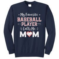 My Favorite Baseball Player Calls Me Mom Mom Baseball Tall Sweatshirt