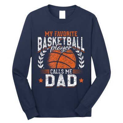 My Favorite Basketball Player Calls Me Dad Basketball Long Sleeve Shirt