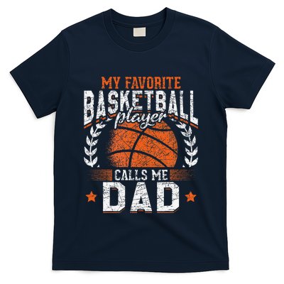 My Favorite Basketball Player Calls Me Dad Basketball T-Shirt