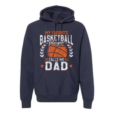 My Favorite Basketball Player Calls Me Dad Basketball Premium Hoodie