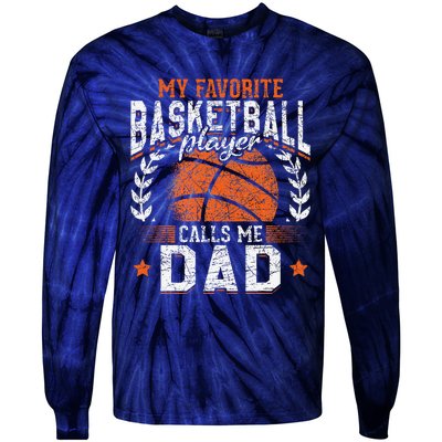 My Favorite Basketball Player Calls Me Dad Basketball Tie-Dye Long Sleeve Shirt