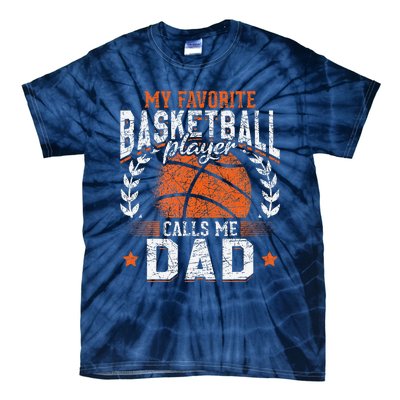 My Favorite Basketball Player Calls Me Dad Basketball Tie-Dye T-Shirt