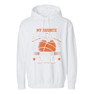 My Favorite Basketball Player Calls Me Dad Basketball Garment-Dyed Fleece Hoodie