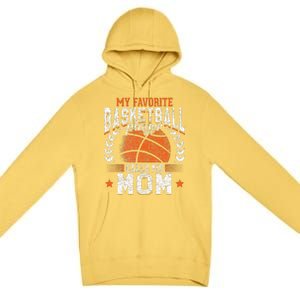 My Favorite Basketball Player Calls Me Mom Basketball Premium Pullover Hoodie