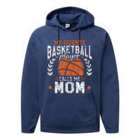 My Favorite Basketball Player Calls Me Mom Basketball Performance Fleece Hoodie