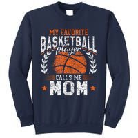 My Favorite Basketball Player Calls Me Mom Basketball Sweatshirt