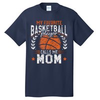 My Favorite Basketball Player Calls Me Mom Basketball Tall T-Shirt