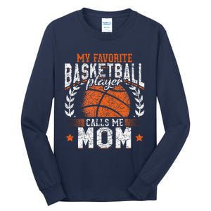 My Favorite Basketball Player Calls Me Mom Basketball Tall Long Sleeve T-Shirt