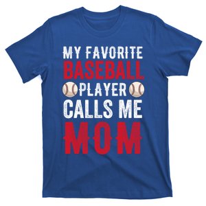 My Favorite Baseball Player Calls Me Mom Mothers Day Funny Gift T-Shirt