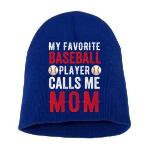 My Favorite Baseball Player Calls Me Mom Mothers Day Funny Gift Short Acrylic Beanie