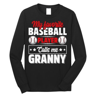 My Favorite Baseball Player Calls Me Granny Mother's Day Long Sleeve Shirt