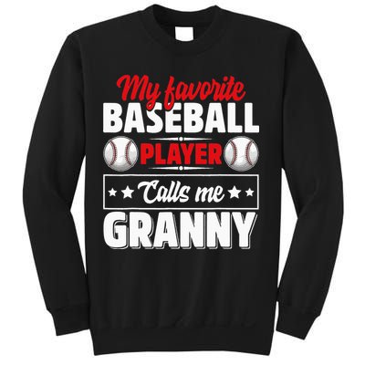 My Favorite Baseball Player Calls Me Granny Mother's Day Sweatshirt