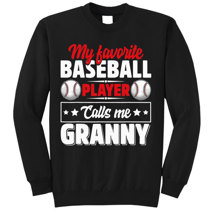 My Favorite Baseball Player Calls Me Granny Mother's Day Sweatshirt