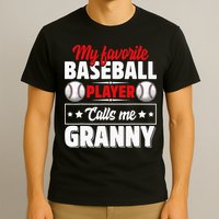 My Favorite Baseball Player Calls Me Granny Mother's Day T-Shirt