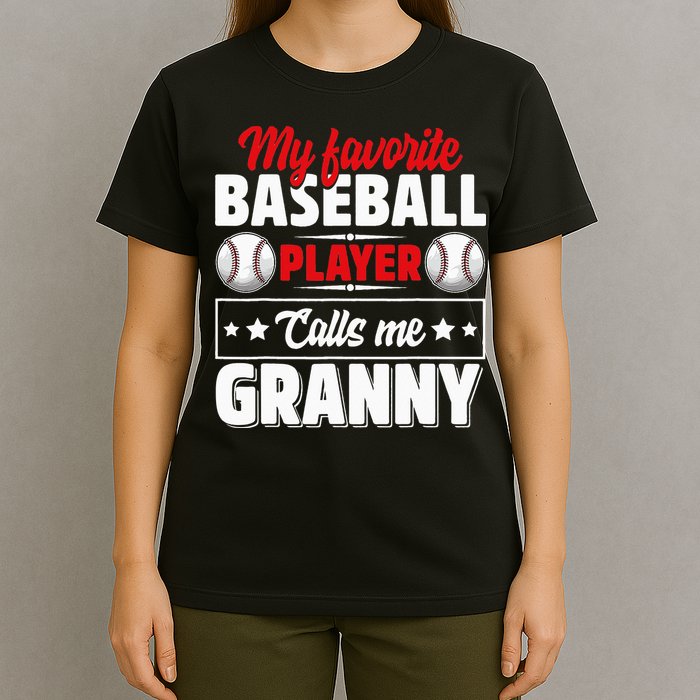 My Favorite Baseball Player Calls Me Granny Mother's Day T-Shirt