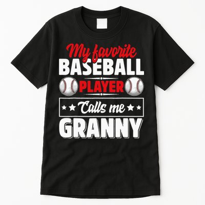 My Favorite Baseball Player Calls Me Granny Mother's Day Tall T-Shirt