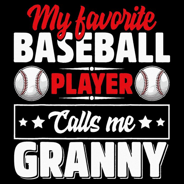 My Favorite Baseball Player Calls Me Granny Mother's Day Tall T-Shirt