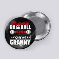 My Favorite Baseball Player Calls Me Granny Mother's Day Button