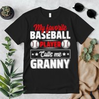 My Favorite Baseball Player Calls Me Granny Mother's Day Premium T-Shirt
