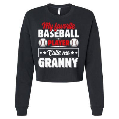 My Favorite Baseball Player Calls Me Granny Mother's Day Cropped Pullover Crew