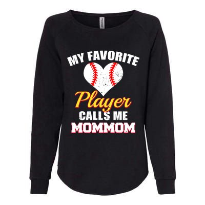 My Favorite Baseball Player Calls Me Mommom Funny Mom Mom Gift Womens California Wash Sweatshirt