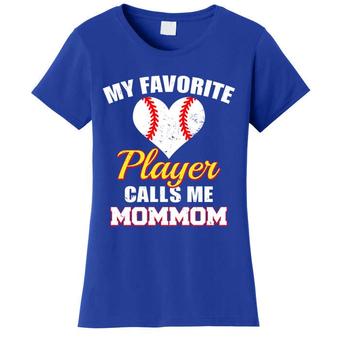 My Favorite Baseball Player Calls Me Mommom Funny Mom Mom Gift Women's T-Shirt