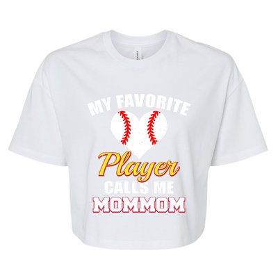 My Favorite Baseball Player Calls Me Mommom Funny Mom Mom Gift Bella+Canvas Jersey Crop Tee