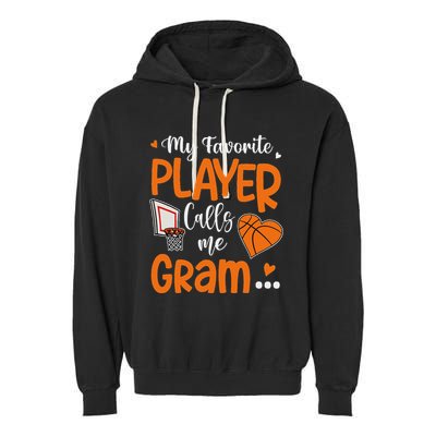 My Favorite Basketball Player Calls Me Gram Garment-Dyed Fleece Hoodie