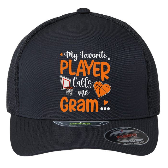 My Favorite Basketball Player Calls Me Gram Flexfit Unipanel Trucker Cap