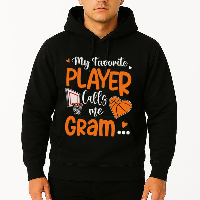 My Favorite Basketball Player Calls Me Gram Hoodie