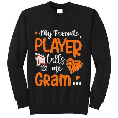 My Favorite Basketball Player Calls Me Gram Sweatshirt
