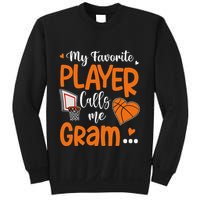 My Favorite Basketball Player Calls Me Gram Sweatshirt