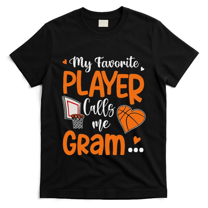 My Favorite Basketball Player Calls Me Gram T-Shirt