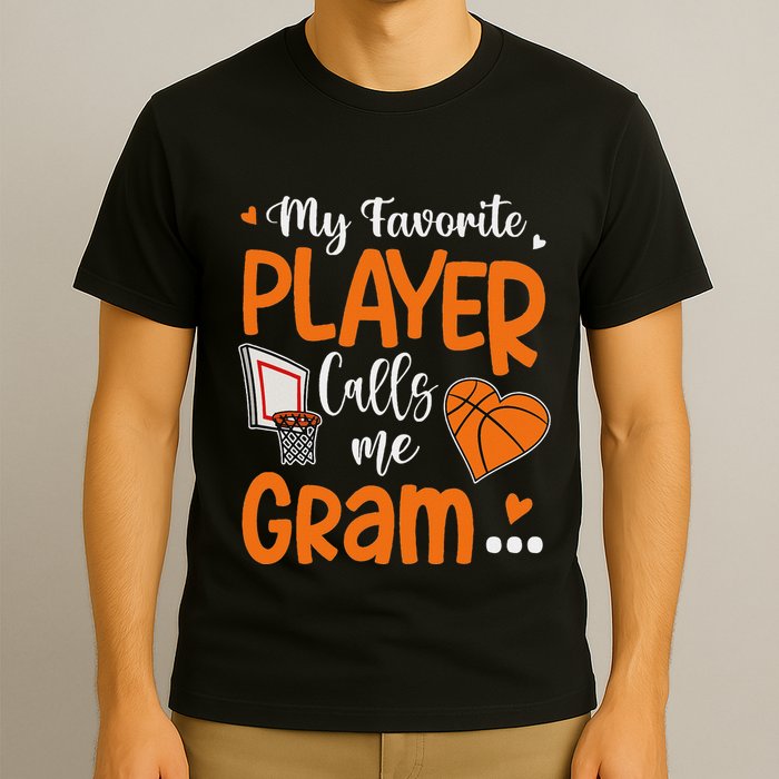 My Favorite Basketball Player Calls Me Gram T-Shirt