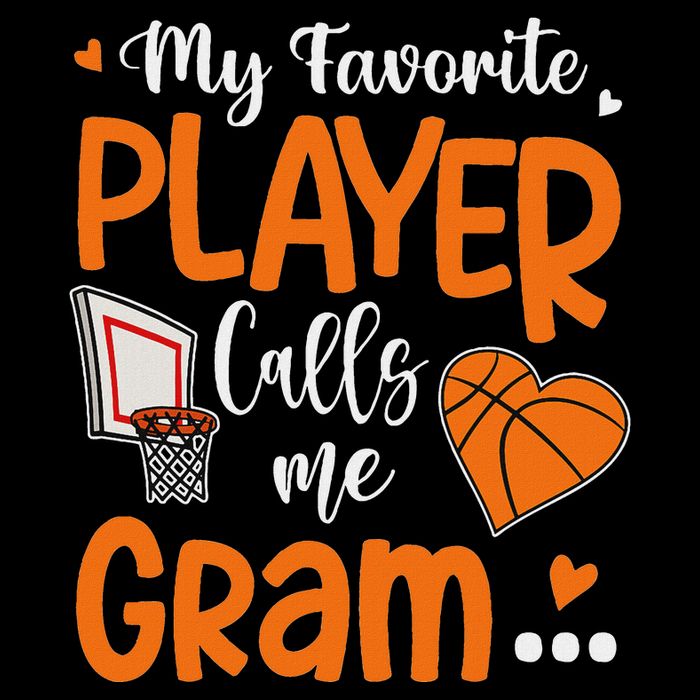 My Favorite Basketball Player Calls Me Gram T-Shirt