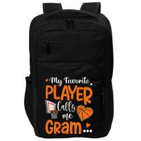 My Favorite Basketball Player Calls Me Gram Impact Tech Backpack