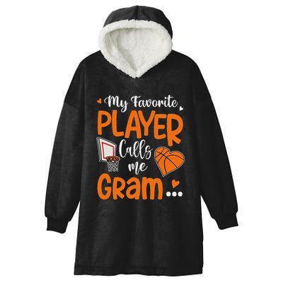 My Favorite Basketball Player Calls Me Gram Hooded Wearable Blanket